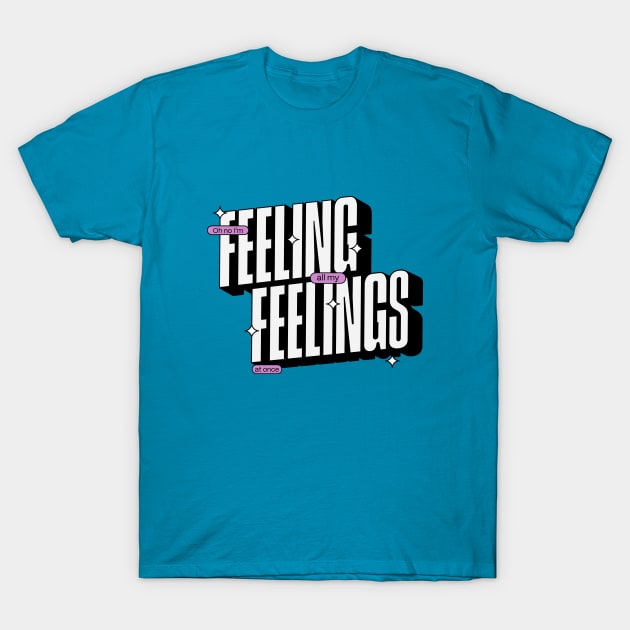 Feeling Feelings! T-Shirt by Siddychan